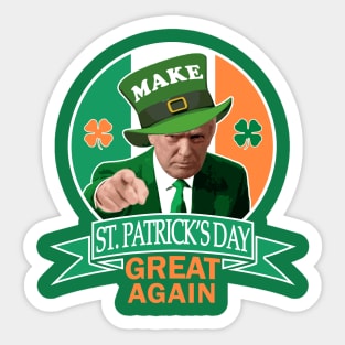 Make St. Patrick's Day Great Again Irish Donald Trump Sticker